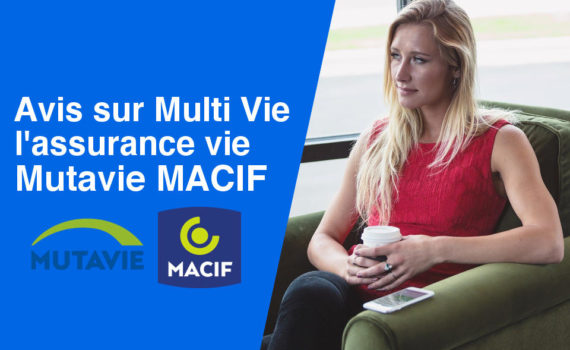 Avis assurance vie Multi Vie Mutavie MACIF