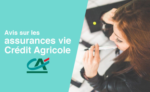 Avis assurance vie Crédit Agricole