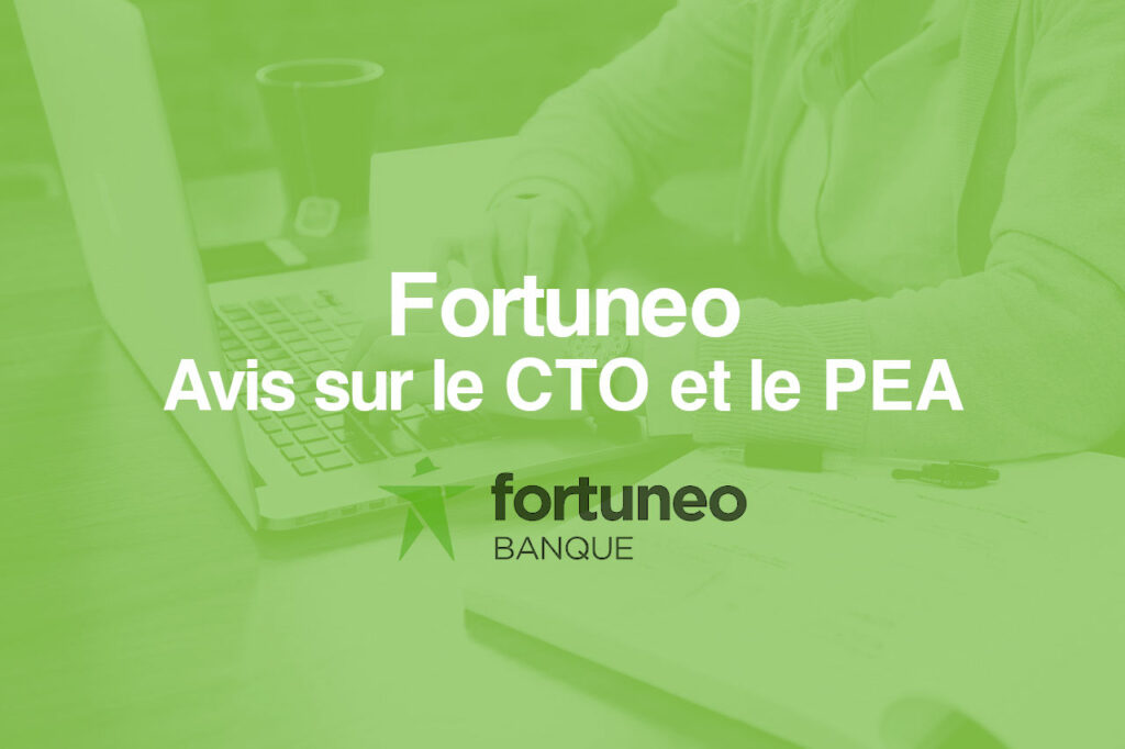 Avis Fortuneo Bourse PEA et CTO