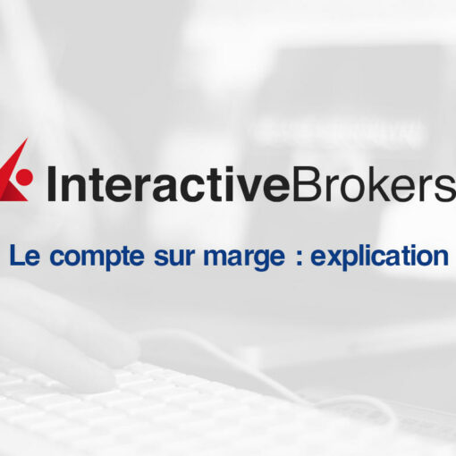 Compte sur marge Interactive Brokers
