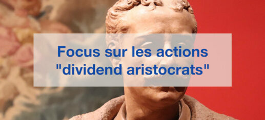 Stratégie Dividend Aristocrats : actions et ETF