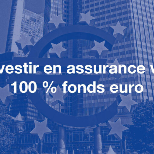 Assurance vie 100 % fonds euro