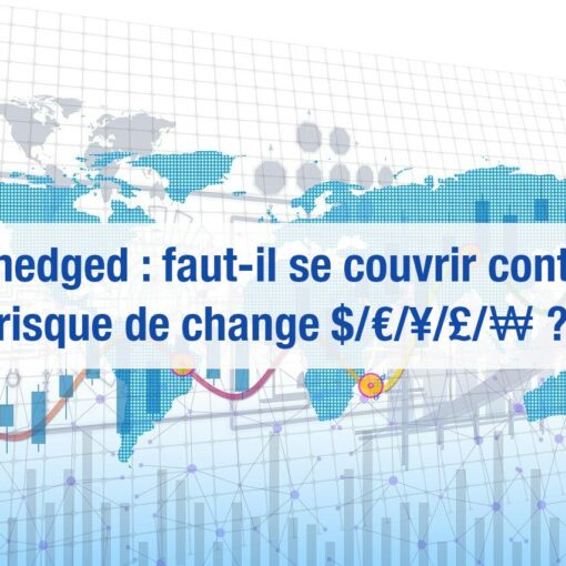 etf hedged ou non risque de change