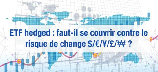 etf hedged ou non risque de change