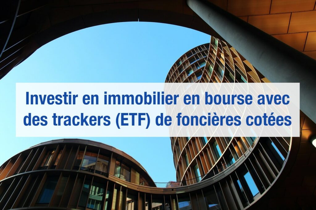 Meilleurs ETF immobilier pour PEA, CTO et assurance vie