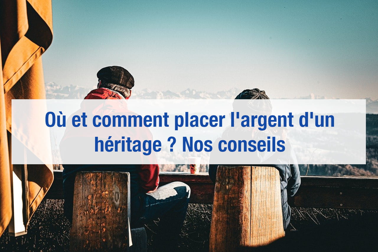 placer l'argent d'un héritage