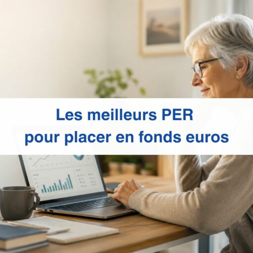 Les meilleurs PER pour placer en fonds euros