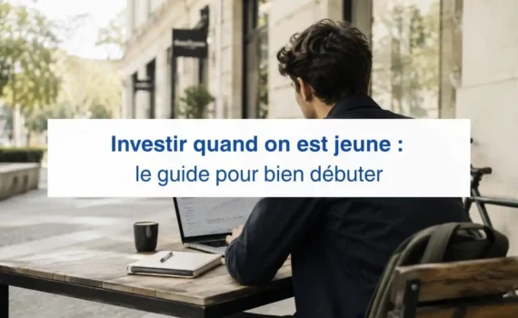 Comment investir son argent quand on est jeune